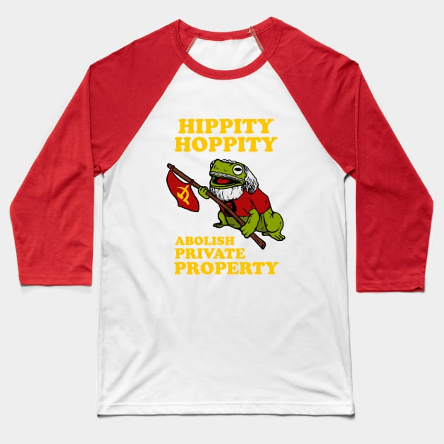 Hippity Hoppity Abolish Private Property Baseball T-Shirt by dumbshirts